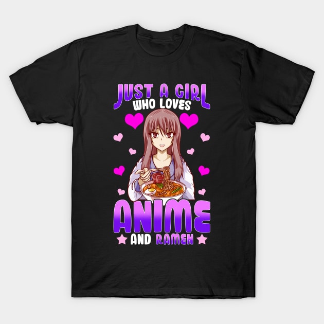 Cute & Funny Just A Girl Who Loves Anime And Ramen Foodie T-Shirt by theperfectpresents